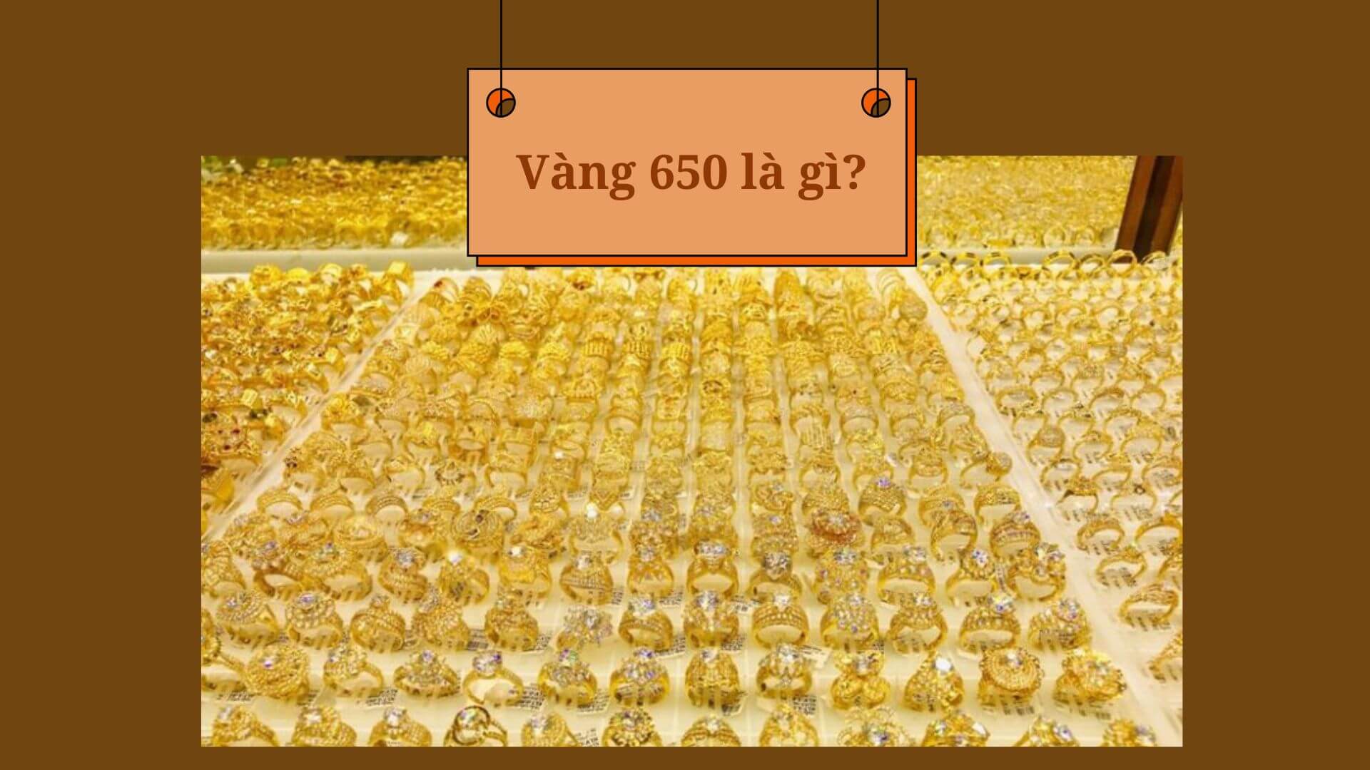 Vàng 650 là gì?